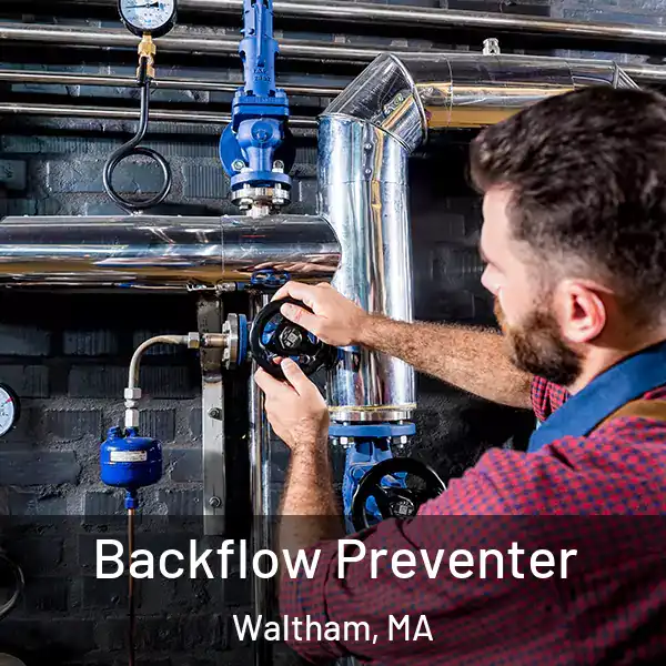  Backflow Preventer Waltham, MA