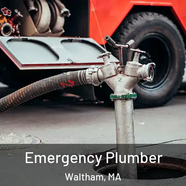  Emergency Plumber Waltham, MA