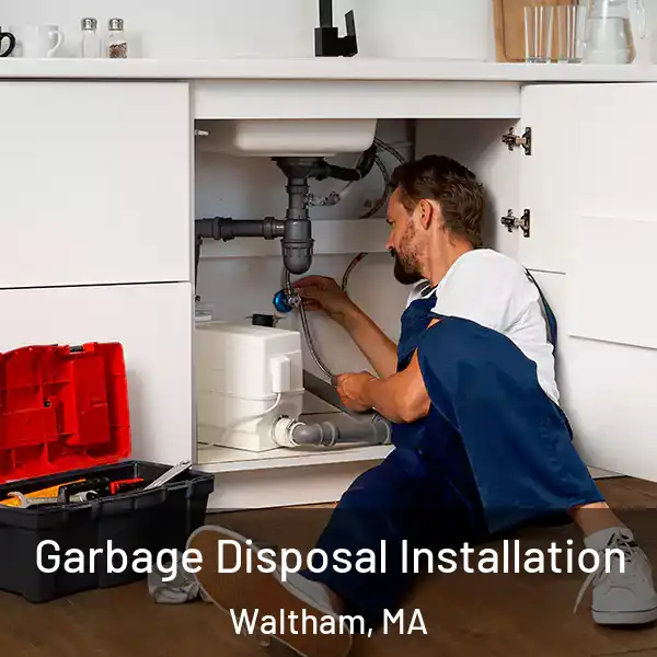  Garbage Disposal Installation Waltham, MA