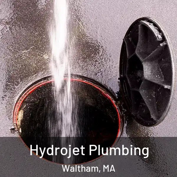  Hydrojet Plumbing Waltham, MA