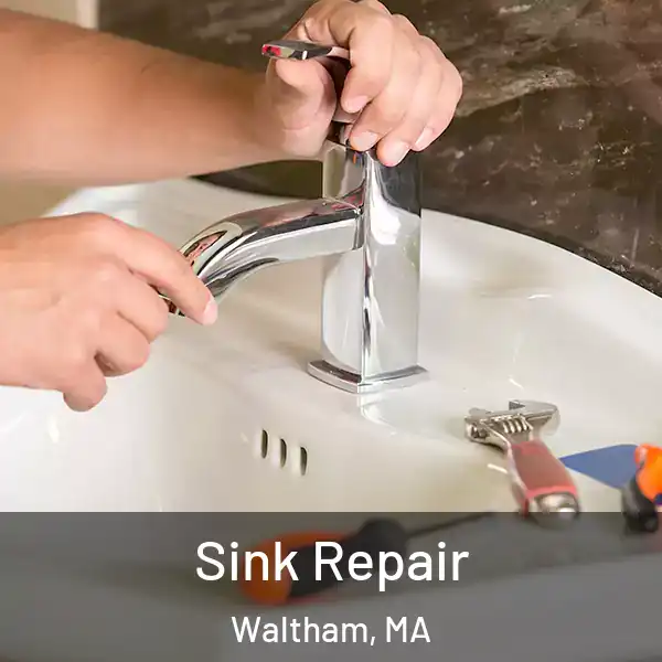  Sink Repair Waltham, MA